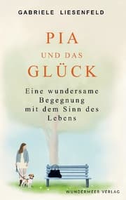 Cover von Pia und das Glück