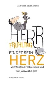 Cover von Herr Frühling findet sein Herz