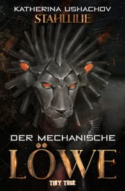 Cover von Stahllilie: Der mechanische Löwe