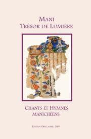 Cover von Mani: Trésor de Lumière - Chants et Hymnes Manichéens