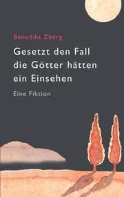 Cover von Gesetzt den Fall die Götter hätten ein Einsehen