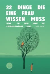 Cover von 22 Dinge, die eine Frau wissen muss, wenn sie einen Mann mit Asperger-Syndrom liebt