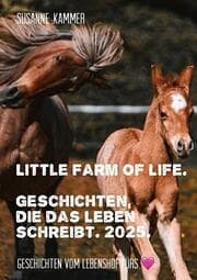 Cover von Little Farm of Life. Geschichten, die das Leben schreibt. 2025.
