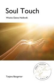 Cover von Soul Touch - Akupressur und Seelenkraft vereint zu einer einzigartigen Heilmethode