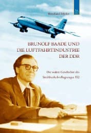 Cover von Brunolf Baade und die Luftfahrtindustrie der DDR
