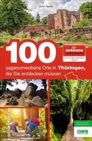 Cover von 100 sagenumwobene Orte in Thüringen, die Sie entdecken müssen
