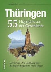 Cover von Thüringen - 55 Highlights aus der Geschichte