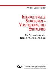 Cover von Interkulturelle Situationen - Verstrickung und Entfaltung. Die Perspektive der Neuen Phänomenologie