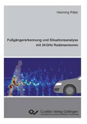 Cover von Fußgängererkennung und Situationsanalyse mit 24 GHz Radarsensoren