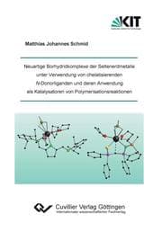 Cover von Neuartige Borhydridkomplexe der Seltenerdmetalle unter Verwendung von chelatisierenden N-Donorliganden und deren Anwendung als Katalysatoren von Polymerisationsreaktionen