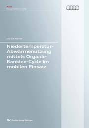 Cover von Niedertemperatur-Abwärmenutzung mittels Organic-Rankine-Cycle im mobilen Einsatz