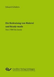 Cover von Die Bedeutung von Malerei und Ready-made. Von 1900 bis heute