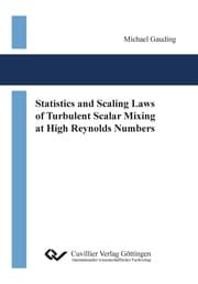 Cover von Statistics and Scaling Laws of Turbulent Scalar Mixing at High Reynolds Numbers