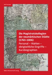 Cover von Die Magistratskollegien der neumärkischen Städte (1763-1806)