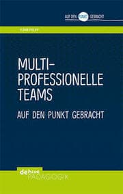 Cover von Multiprofessionelle Teams auf den Punkt gebracht