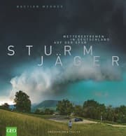 Cover von Sturmjäger. Wetterextremen in Deutschland auf der Spur