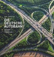 Cover von Die Deutsche Autobahn