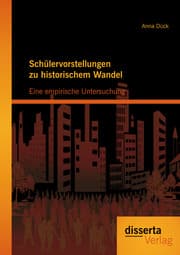 Cover von Schülervorstellungen zu historischem Wandel: Eine empirische Untersuchung