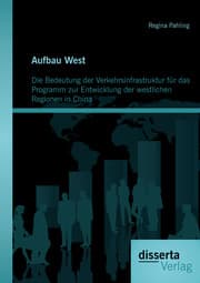 Cover von Aufbau West: Die Bedeutung der Verkehrsinfrastruktur für das Programm zur Entwicklung der westlichen Regionen in China
