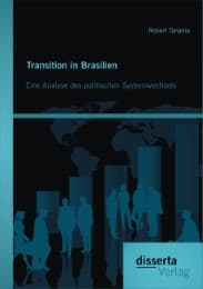 Cover von Transition in Brasilien: Eine Analyse des politischen Systemwechsels