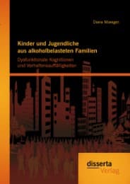 Cover von Kinder und Jugendliche aus alkoholbelasteten Familien: Dysfunktionale Kognitionen und Verhaltensauffälligkeiten