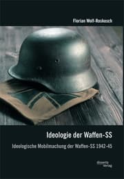 Cover von Ideologie der Waffen-SS: Ideologische Mobilmachung der Waffen-SS 1942-45
