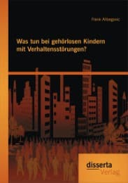 Cover von Was tun bei gehörlosen Kindern mit Verhaltensstörungen?