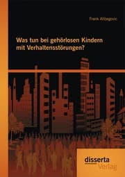 Cover von Was tun bei gehörlosen Kindern mit Verhaltensstörungen?