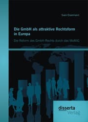 Cover von Die GmbH als attraktive Rechtsform in Europa: Die Reform des GmbH-Rechts durch das MoMiG