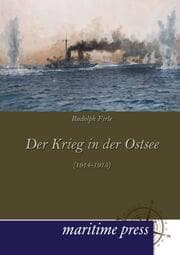 Cover von Der Krieg in der Ostsee (1914-1915)