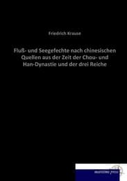 Cover von Fluß- und Seegefechte nach chinesischen Quellen aus der Zeit der Chou- und Han-Dynastie und der drei Reiche