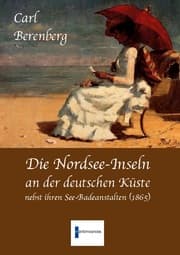 Cover von Die Nordsee-Inseln an der deutschen Küste im Jahr 1865