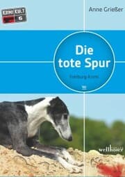 Cover von Die tote Spur: Freiburg Krimi