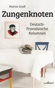 Cover von Zungenknoten: Deutsch-Französische Kolumnen