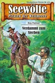 Cover von Seewölfe - Piraten der Weltmeere 475
