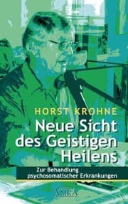 Cover von NEUE SICHT DES GEISTIGEN HEILENS: Zur Behandlung psychosomatischer Erkrankungen (Erstveröffentlichung)