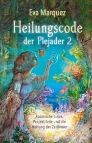 Cover von HEILUNGSCODE DER PLEJADER Band 2: Kosmische Liebe, Projekt Erde und die Heilung der Zeitlinien