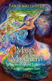 Cover von Maria Magdalena - Herzensweg und Leben im aufgestiegenen Sein
