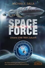Cover von Space Force - Unsere Star Trek Zukunft. Der kühne Aufstieg der Menschheit zu einer interplanetarischen Weltraummacht