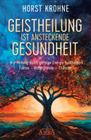 Cover von Geistheilung ist ansteckende Gesundheit: Wie Heilung durch geistige Energie funktioniert