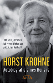 Cover von Autobiografie eines Heilers: Der Geist, der mich rief - vom Wirken der göttlichen Heilkraft