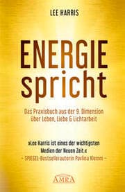 Cover von Energie spricht: Praxisbuch aus der 9. Dimension über Leben & Lichtarbeit