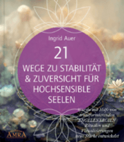 Cover von 21 Wege zu Stabilität & Zuversicht für Hochsensible: Wie du mit Hilfe von transformierenden ENGELENERGIEN, Ritualen und Visualisierungen neue Stärke entwickelst