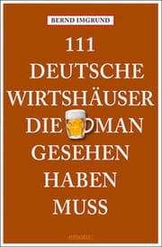 Cover von 111 Deutsche Wirtshäuser, die man gesehen haben muss