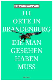 Cover von 111 Orte in Brandenburg, die man gesehen haben muss