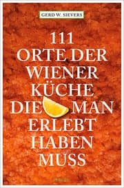 Cover von 111 Orte der Wiener Küche, die man erlebt haben muss