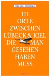 Cover von 111 Orte zwischen Lübeck und Kiel, die man gesehen haben muss
