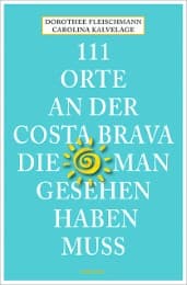 Cover von 111 Orte an der Costa Brava, die man gesehen haben muss