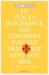 Cover von 111 Places in Florence and Northern Tuscany that you must not miss