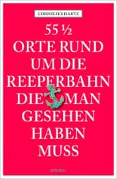 Cover von 55 1/2 Orte rund um die Reeperbahn, die man gesehen haben muss